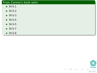 Computing a matrix inverse from a LUP decomposition
Proceed as follows
The equation AX = In can be viewed as a set of n distinct equations
of the form Axi = ei, for i = 1, ..., n.
We have a LUP decomposition of a matrix A in the form of three
matrices L,U, and P such that PA = LU.
Then we use the backward-forward to solve AXi = ei.
87 / 102
 