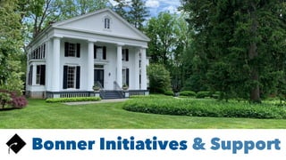 Bonner Initiatives & Support
 