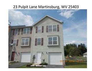 23 Pulpit Lane Martinsburg, WV 25403
 