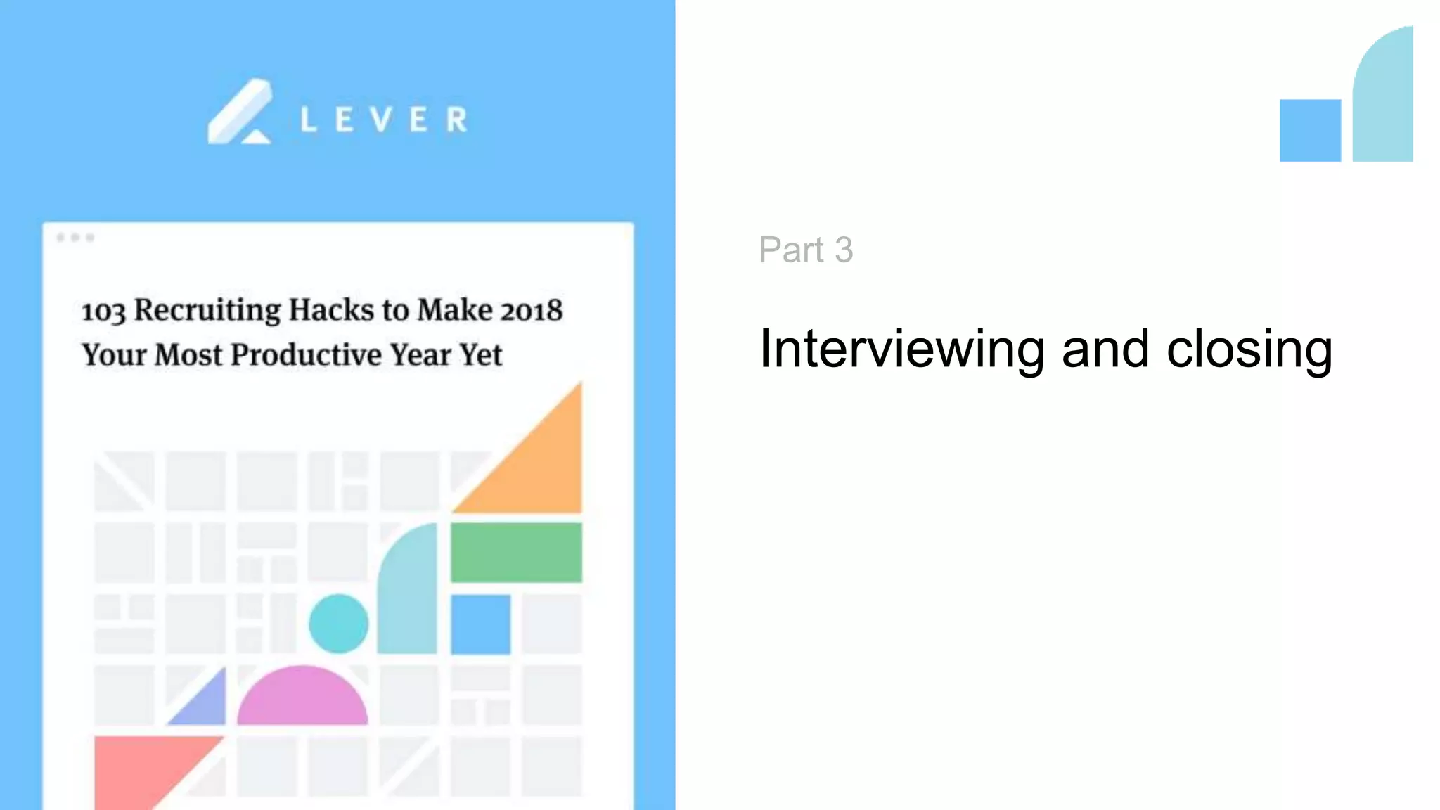 Part 3
Interviewing and closing
 