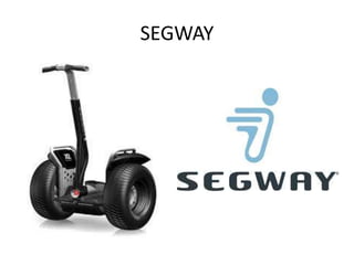 SEGWAY
 
