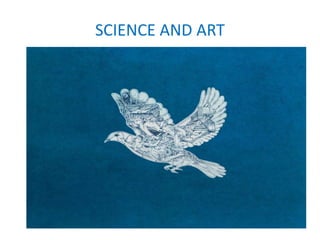 SCIENCE AND ART
 
