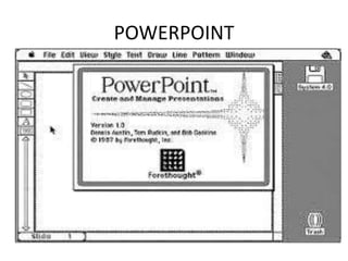 POWERPOINT
 