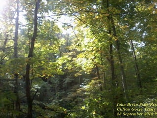 John Bryan State Park
Clifton Gorge Trail
23 September 2012