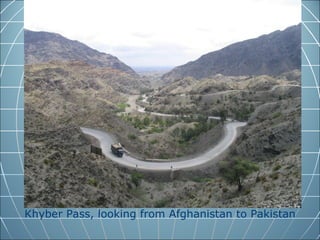 Khyber Pass, looking from Afghanistan to Pakistan
 