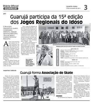 Diário Oficial
 GUARUJÁ
                                                                                                                                              qUintA-feiRA
                                                                                                                                              24 de novembro de 2011
                                                                                                                                                                                           3
jori


              Guarujá participa da 15ª edição
              dos jogos regionais do idoso




                                                                                                                                                                                                     Fotos Raimundo Nogueira
O Município                              Para a chefe da delegação de
                                     Guarujá, Erinilza Sanches, a me-
disputará em quatro                  lhor conquista da competição é a
modalidades:                         convivência social entre os atle-
Atletismo, Natação                   tas. “A nossa expectativa quanto
                                     ao rendimento dos atletas idosos
Feminino/Masculino,                  é diferente do jovem, que tem um
Tênis de Mesa e                      rendimento físico melhor. No
Voleibol Feminino/                   entanto, estamos com uma equi-
Masculino                            pe forte na competição e muita
                                     confiança em trazer medalhas



A
           tletas guarujaenses       para a Cidade”, conta.
           participam da 15ª             Os atletas guarujaenses fi-
           Final Estadual dos        carão alojados no Colégio
           Jogos Regionais do        Municipal Luzia Levina
Idoso (Jori), que este ano acon-     Aparecida Borges, no bairro                               Delegação partiu para São José dos Campos na manhã de ontem

tece de hoje a domingo (27), em      Jardim Cruzeiro do Sul. A
                                     abertura oficial do evento                                                                                         SexTA-feirA (25)
São José dos Campos. A Prefei-                                                                                                  TêniS de MeSA feMinino




                                                                                                tAbelA de joGoS e ModAlidAdeS
tura enviou uma delegação com        ocorre nesta quinta-feira (24),                                                            8 horas – Guarujá x José Bonifácio (Casa do Jovem)
36 idosos para competição. O         no ADC Embraer (Avenida                                                                    14 horas – Guarujá x Mogi das Cruzes
                                     Brigadeiro Faria Lima, 2170                                                                ATleTiSMo
Município disputará em quatro                                                                                                   das 8 às 12 horas – (João do Pulo)
modalidades: Atletismo, Nata-        – Bairro Putim).                                                                           Voleibol MASCulino
                                                                                                                                15 horas – Guarujá x Tabatina (ADC GM)
ção Feminino/Masculino, Tênis                                                                                                   Voleibol feMinino
de Mesa e Voleibol Feminino/                                                                                                    15h30 – Guarujá x Rio das Pedras (Centro Esportivo Vale do Sol)
Masculino.                                        Para a chefe da                                                                                           SábAdo (26)
    Estes 36 atletas ficaram em                   delegação de                                                                  nATAção
primeiro lugar em suas moda-                      Guarujá, Erinilza                                                             8 horas – (Associação Esportiva de São José)
                                                  Sanches (Usa), a                                                              Voleibol MASCulino
lidades na edição regional, que                   melhor conquista é                                                            Guarujá x Louveira – (horário a definir) (Sesi)
aconteceu em Santana do Par-                      a convivência social                                                          Voleibol feMinino
naíba, em maio.                                   entre os atletas                                                              Guarujá x Ilha Solteira (horário a definir) (CE Morumbi)




esportes radicais
                                     Guarujá forma Associação de Skate
   Depois de várias modalida-                                                                  os moradores que puderam com-                                   Mirim foram Matheus Silva de
                                     Divulgação




des se destacarem em Guarujá,                                            A disputa entre os
                                                                                               parecer, deixando a festa ainda                                 França, Lucas Viana Guerra
chegou a vez do skate. No últi-                                          competidores nas      mais especial”, ressaltou Jéssica                               e Cauê Redinha, que conquis-
mo domingo (20), skatistas se                                            três categorias foi   Hoefler, vice-presidente da Asso-                               taram a primeira, segunda e
reuniram na Vila Áurea para                                              bastante acirrada     ciação de Skate de Guarujá.                                     terceira colocações, respecti-
promover o esporte e anunciar a                                                                   O evento contou com aproxi-                                  vamente.
formação da Associação de Skate                                                                madamente 70 inscritos, todos da                                    Já os participantes da catego-
de Guarujá (A.S.G.) durante o 1º                                                               Cidade. Participaram crianças até                               ria Iniciantes tiveram no pódio os
Campeonato de Skate – A.S.G.                                                                   14 anos na categoria Mirim, e até                               seguintes representantes: 1º lugar:
A entidade tem como objetivo                                                                   18 anos, na Iniciante. Um grupo                                 Marco Antônio “Duguinha”, 2º
reunir os atletas guarujaenses                                                                 especial também foi disputado,                                  lugar: Carlos Alberto “Beto”, e
para demonstrar a força e a de-                                                                com o objetivo de realizar um                                   3º lugar: Júnior Devito.
terminação da modalidade.                                                                      best trick (Melhor Manobra) para                                    Na disputa pela Melhor Ma-
   Apesar do forte calor, o evento                                                             a categoria Amadora.                                            nobra, o vencedor foi Vinícius
reuniu um público diversificado.                                                                                                                               Amorim, seguido de Willian
“Não foram apenas os skatistas                                                                 Vencedores                                                      Nascimento “Formiga” e Rapha-
que participaram, mas também                                                                                     Os vencedores da Categoria                    el Lopes “Gota”.
 