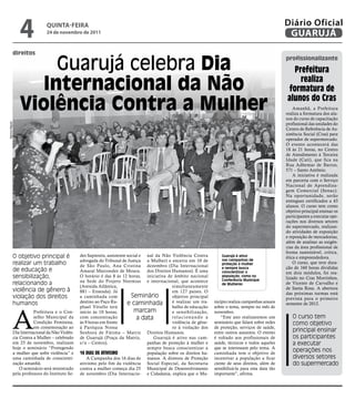 4            qUintA-feiRA
                             24 de novembro de 2011
                                                                                                                                                        Diário Oficial
                                                                                                                                                         GUARUJÁ
            direitos

                    Guarujá celebra dia
                                                                                                                                                        profissionalizante

                                                                                                                                                           Prefeitura
                  internacional da Não                                                                                                                       realiza
                                                                                                                                                         formatura de

                Violência Contra a Mulher                                                                                                               alunos do cras
                                                                                                                                                            Amanhã, a Prefeitura
                                                                                                                                                        realiza a formatura dos alu-
                                                                                                                                                        nos do curso de capacitação
                                                                                                                                                        profissional das unidades do
Marcos Miguel




                                                                                                                                                        Centro de Referência de As-
                                                                                                                                                        sistência Social (Cras) para
                                                                                                                                                        operador de supermercado.
                                                                                                                                                        O evento acontecerá das
                                                                                                                                                        18 às 21 horas, no Centro
                                                                                                                                                        de Atendimento à Terceira
                                                                                                                                                        Idade (Cati), que fica na
                                                                                                                                                        Rua Adhemar de Barros,
                                                                                                                                                        571 – Santo Antônio.
                                                                                                                                                            A iniciativa é realizada
                                                                                                                                                        em parceria com o Serviço
                                                                                                                                                        Nacional de Aprendiza-
                                                                                                                                                        gem Comercial (Senac).
                                                                                                                                                        Na oportunidade, serão
                                                                                                                                                        entregues certificados a 43
                                                                                                                                                        alunos. O curso tem como
                                                                                                                                                        objetivo principal ensinar os
                                                                                                                                                        participantes a executar ope-
                                                                                                                                                        rações nos diversos setores
                                                                                                                                                        do supermercado, realizan-
                                                                                                                                                        do atividades de exposição
                                                                                                                                                        e reposição de mercadorias,
                                                                                                                                                        além de analisar as exigên-
                                                                                                                                                        cias da área profissional de
                                                                                                                                                        forma sustentável, crítica,
            O objetivo principal é             des Sapientis, assistente social e nal da Não Violência Contra           Guarujá é ativo                 ética e empreendedora.
                                               advogada do Tribunal de Justiça a Mulher) e encerra em 10 de             nas campanhas de
            realizar um trabalho               de São Paulo, Ana Cristina dezembro (Dia Internacional                   proteção à mulher                   O curso, que teve dura-
                                                                                                                        e sempre busca                  ção de 160 horas divididas
            de educação e                      Amaral Marcondes de Moura. dos Direitos Humanos). É uma                  conscientizar a                 em dois módulos, foi rea-
            sensibilização,                    O horário é das 8 às 12 horas, iniciativa de âmbito nacional             população, como na
                                                                                                                                                        lizado no Cras Morrinhos,
                                               na Sede do Projeto Neemias e internacional, que acontece                 Conferência Municipal
            relacionando a                     (Avenida Atlântica,                            simultaneamente
                                                                                                                        de Mulheres                     de Vicente de Carvalho e
            violência de gênero à                                                                                                                       de Santa Rosa. A abertura
                                               881 – Enseada). Já                             em 127 países. O                                          das próximas turmas está
            violação dos direitos              a caminhada com             Seminário          objetivo principal                                        prevista para o primeiro
            humanos                            destino ao Paço Ra-       e caminhada          é realizar um tra-    nicípio realiza campanhas anuais    semestre de 2012.




            A
                                               phael Vitiello terá                            balho de educação     sobre o tema, sempre no mês de
                       Prefeitura e o Con-     início às 10 horas,          marcam            e sensibilização,     novembro.
                       selho Municipal da      com concentração               a data          relacionando a            “Este ano realizaremos um          O curso tem
                       Condição Feminina,      às 9 horas em frente                           violência de gêne-    seminário que falará sobre redes       como objetivo
                       em comemoração ao       à Paróquia Nossa                               ro à violação dos     de proteção, serviços de saúde,
            Dia Internacional da Não Violên-   Senhora de Fátima – Matriz Direitos Humanos.                         entre outros assuntos. O evento        principal ensinar
            cia Contra a Mulher – celebrado    de Guarujá (Praça da Matriz,          Guarujá é ativo nas cam-       é voltado aos profissionais de         os participantes
            em 25 de novembro, realizam        s/n – Centro).                     panhas de proteção à mulher e     saúde, técnicos e todos aqueles        a executar
            hoje o seminário “Protegendo                                          sempre busca conscientizar a      que se interessam pelo tema. A
            a mulher que sofre violência” e    16 dias de atiVismo                população sobre os direitos hu-   caminhada tem o objetivo de
                                                                                                                                                           operações nos
            uma caminhada de conscienti-           A Campanha dos 16 dias de manos. A diretora de Proteção          incentivar a população a ficar         diversos setores
            zação amanhã.                      ativismo pelo fim da violência Social Especial, da Secretaria        ciente de seus direitos, além de       do supermercado
                O seminário será ministrado    contra a mulher começa dia 25 Municipal de Desenvolvimento           sensibilizá-la para esta data tão
            pela professora do Instituto Se-   de novembro (Dia Internacio- e Cidadania, explica que o Mu-          importante”, afirma.
 