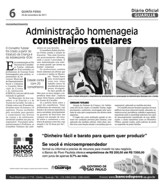 6              qUintA-feiRA
                  24 de novembro de 2011
                                                                                                                                                        Diário Oficial
                                                                                                                                                         GUARUJÁ
reconhecimento


                       Administração homenageia
                        conselheiros tutelares
O Conselho Tutelar                nomos em suas decisões.




                                                                                                                                                                                          Fotos Raimundo Nogueira
                                      O conselheiro Rafael dos San-
foi criado a partir do            tos Freitas ressalta a atitude do
Estatuto da Criança e             Executivo. “Vejo neste Governo
do Adolescente (ECA)              um posicionamento diferente,
                                  onde o social é prioridade. É



E
          m comemoração ao Dia uma Administração com esfor-
          Nacional do Conselhei- ço muito grande, que investe na
          ro Tutelar, celebrado família”, comentou.
          em 18 de novembro, os       Os profissionais também
profissionais de Guarujá foram foram unânimes em afirmar que
homenageados pela prefeita, re- a iniciativa é inédita no Municí-
presentantes da Se-                            pio. “Nunca houve
cretaria Municipal                             uma homenagem
de Desenvolvimento       Cidade conta como esta, nosso
Social e Cidadania           com 20            trabalho nunca foi
e Conselho Muni-                               reconhecido nem ao
cipal da Criança
                         conselheiros          menos divulgado.
e do Adolescente                               Eu faço questão de
(CMDCA), com um café da tarde falar para os meus amigos a im-
realizado no gabinete.            portância desta data”, explicou      Janice e Rafael reforçaram a importância do reconhecimento e a preocupação da Administração Municipal com a família
   No Município, há dois con- Janice Alves Soares, conselheira
selhos, o de Guarujá e o de de Vicente de Carvalho.
Vicente de Carvalho. Ao todo, a       Já a prefeita falou sobre o        conselHos tutelares
Cidade conta com 20 membros, papel dos conselheiros: “Estes                  Através do Estatuto da Criança e do Adoles-          responsável, aplicando as medidas previstas.
divididos entre 10 titulares e 10 profissionais são essenciais, cuja     cente (ECA) foi criado o Conselho Tutelar, órgão             O Conselho tem por funções requisitar serviços
suplentes. Foram escolhidos função é de extrema importância              permanente e autônomo, encarregado pela socie-           públicos nas áreas essenciais (saúde, educação, as-
pela sociedade para garantir para a sociedade, principalmente            dade de zelar pelo cumprimento dos direitos deste        sistência social, previdência, trabalho e segurança);
o cumprimento dos direitos na garantia do bem-estar das                  segmento.                                                representar junto à autoridade judiciária nos casos
da criança e do adolescente, crianças em situação de risco.                  O órgão tem como atribuição atender os me-           de descumprimento injustificado de suas delibe-
atendendo também aos pais ou Só temos a comemorar a exis-                nores em condições previstas pelo Estatuto, com          rações; e ainda representar junto ao Ministério
responsável. Vinculados admi- tência de pessoas como eles, cuja          aplicação das medidas cabíveis. Além disso, tam-         Público, quando couber, ações judiciais de perda
nistrativamente à Prefeitura, os atuação é de 24 horas por dia”,         bém tem como função atender e aconselhar pais ou         ou suspensão do poder familiar.
Conselhos Tutelares são autô- explica.
 