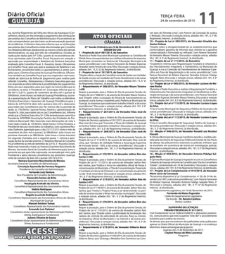 cia, na linha Pagamento da Folha dos Ativos da Autarquia e Con-
selheiros, deverá ser discriminado o pagamento das retribuições
pecuniárias dos Conselhos de Administração e Fiscal relativos ao
mês correspondente, por não tratar-se de remuneração passíveis
de incidências. A Diretora Executiva informa que as retribuições
pecuniárias dos Conselheiros estão discriminadas por Conselho
nos Relatórios Mensais obedecendo ao mesmo critério dos demais
demonstrativos, ou seja, por mês de competência. Ouvidas as
explicações dadas pela Srª. Célia, quanto às inconsistências téc-
nicas apontadas pelo Conselho Fiscal; foi posto em votação e
aprovado por unanimidade o Relatório da Diretoria Executiva
analisado pelo Conselho Fiscal. 3- Assuntos Gerais: Oficiaremos
ao Conselho Fiscal, para que após a avaliação do Relatório e seu
fechamento; encaminhe todos os apontamentos à serem corri-
gidos para a Diretora Executiva do Guarujá Previdência. Oficiare-
mos também ao Conselho Fiscal que nos responda a real neces-
sidade de abertura da folha de pagamento para análise pelo
referido Conselho. Reiteraremos à Diretoria Executiva para que
nos responda ao ofício referente à possibilidade dos pagamentos
feitos aos seus segurados, para que sejam na mesma data que os
servidores na ativa. A Presidente Srª. Conceição informa que no
dia 04/11/2.015 ( quatro de novembro de dois mil e quinze) às
09h00min. (nove horas) na Sede do Guarujá Previdência, ocorre-
rá a apresentação do Plano de Trabalho com todos os Membros
(Diretora Executiva e Gerentes) do Guarujá Previdência para o
biênio de 2.015/2.016 (dois mil e quinze e dois mil e dezesseis);
para todos (as) Conselheiros (as). No mesmo dia no período da
tarde, às 15h:00min. (quinze horas), haverá a apresentação do
Atuário Sr. Júlio, para todos (as) os (as) Conselheiros (as). Informa
ainda que a Diretora Executiva Srª. Célia tomará posse comoVice
Presidente APEPREM (Associação Paulista das Entidades de Pre-
vidência Municipal). Não havendo mais declarações de voto e
mais nada a tratar, às 12h30min. (doze horas e trinta minutos), a
Presidente deu por encerrados os trabalhos, com a próxima Reu-
nião Ordinária agendada para o dia 23/11/2.015 (vinte e três de
novembro de dois mil e quinze), às 08h00min. (oito horas) em
primeira chamada e às 08h30min. (oito horas e trinta minutos)
em segunda chamada, com a seguinte pauta: 1- Leitura e apro-
vação da Ata da reunião anterior; 2- Relatório Mensal do Conselho
Fiscal (referente ao mês de setembro de 2.015); 3 - Assuntos Gerais.
Nada mais havendo a tratar, eu Itamara Guerreiro Nascimento de
Moraes, Secretária Geral do Conselho de Administração, lavrei a
presente ata que após lida e aprovada, vai assinada por mim, pela
Presidente e pelos demais conselheiros (as) presentes. Guarujá,
vinte de outubro de dois mil e quinze (20/10/2.015).
Itamara Guerreiro Nascimento de Moraes
Secretária Geral do Conselho de Administração 		
Conceição Aparecida da Fonseca Nogueira
Presidente do Conselho de Administração
Fernando Luíz Ventura
Vice-Presidente do Conselho de Administração
Alexandre Santos de Brito
Conselheiro Representante dos Funcionários Ativos
Rosângela Andrade da Silveira
Conselheira Representante dos Funcionários Ativos
Valéria Rodrigues
Conselheira Representante dos Funcionários Ativos
Rogelio Laurindo Rodriguez
Conselheiro Representante dos Funcionários Ativos da Câmara
Municipal de Guarujá
Manoel Antônio Tomaz
Conselheiro Representante dos Funcionários Inativos
Armando Luís Palmieri
Conselheiro titular representante da Administração Pública
Direta, Autárquica e Fundacional
Juliano Oliveira de Souza
Conselheiro titular representante da Administração Pública
Direta, Autárquica e Fundacional
CÂMARA
ATOS OFICIAIS
37ª Sessão Ordinária em 24 de Novembro de 2015
ORDEM DO DIA
1 – Projeto de Lei nº 087/2015, do Executivo
“Autoriza o Poder Executivo Municipal a protestar as Certidões de
Dívida Ativa correspondentes aos créditos tributários de Impostos
Municipais constantes no Sistema de Tributação Municipal e dá
outras providências”, com Parecer favorável do Relator Especial,
Vereador Jaime Ferreira de Lima Filho. Discussão e votação únicas,
adiadas (Art. 13, II,“q”do Regimento Interno). Já distribuído.
2 – Projeto de Lei nº 101/2015, do Executivo
“DispõesobreacriaçãodeConselhosLocaisdeSaúdenasUnidades
de Saúde, exceto nas Unidades de Pronto Atendimento e dá outras
providências”. Discussão e votação únicas, adiadas (Art. 13, II, “q”
do Regimento Interno). Já distribuído.
3 – Requerimento nº 266/2015, do Vereador Mauro Teixeira
(+08)
Requer a pautação, para a Ordem do Dia da presente Sessão, do
Projeto de Lei nº 088/2015, de autoria doVereador MauroTeixeira,
que “Dispõe sobre a cassação do Alvará de funcionamento ou
qualquer outra licença expedida pela Prefeitura Municipal de
Guarujá, às empresas que explorarem trabalho infantil, e dá outras
providências”. Discussão e votação únicas, adiadas (Art. 181, § 2º
do Regimento Interno). Já distribuído.
4 – Requerimento nº 267/2015, do Vereador Elias José de
Lima (+09)
Requer a pautação, para a Ordem do Dia da presente Sessão, do
Projeto de Decreto Legislativo nº 051/2015, de autoria doVereador
Elias José de Lima, que“Concede o Título de Cidadão de Guarujá
ao Senhor Fabian Carpintéro Umbelino”. Discussão e votação úni-
cas, adiadas (Art. 181, § 2º do Regimento Interno). Já distribuído.
5 – Requerimento nº 268/2015, do Vereador Elias José de
Lima (+08)
Requer a pautação, para a Ordem do Dia da presente Sessão, do
Projeto de Lei nº 116/2015, de autoria do Vereador Elias José de
Lima, que “Declara de Utilidade Pública a Associação Esportiva
de Inclusão Social – AEIS, e dá outras providências”. Discussão e
votação únicas, adiadas (Art. 181, § 2º do Regimento Interno). Já
distribuído.
6 – Requerimento nº 272/2015, do Vereador Jailton Reis dos
Santos (+08)
Requer a pautação, para a Ordem do Dia da presente Sessão, do
Projeto de Lei nº 117/2015, de autoria do Vereador Jailton Reis
dos Santos, que “Institui e inclui no calendário oficial de festas e
comemoraçõesdoMunicípio,o“DiadeConscientização,Prevenção
e Combate ao Câncer de Próstata”, a ser comemorado anualmente
no dia 19 de novembro”. Discussão e votação únicas, adiadas (Art.
181, § 2º do Regimento Interno). Já distribuído.
7 – Requerimento nº 273/2015, do Vereador Jailton Reis do
Santos (+07)
Requer a pautação, para a Ordem do Dia da presente Sessão, do
Projeto de Lei nº 118/2015, de autoria doVereador Jailton Reis dos
Santos, que “Institui o Projeto Férias, a ser desenvolvido no perí-
odo de recesso escolar e férias nas escolas municipais”. Discussão
e votação únicas, adiadas (Art. 181, § 2º do Regimento Interno).
Já distribuído.
8 – Requerimento nº 274/2015, do Vereador Jailton Reis dos
Santos (+09)
Requer a pautação, para a Ordem do Dia da presente Sessão, do
Projeto de Lei nº 119/2015, de autoria do Vereador Jailton Reis
dos Santos, que “Dispõe sobre a publicidade da localização dos
radares de controle de velocidade de veículos, fixos ou móveis,
na imprensa oficial do Município e na internet e dá outras pro-
vidências”. Discussão e votação únicas, adiadas (Art. 181, § 2º do
Regimento Interno). Já distribuído.
9 – Requerimento nº 275/2015, do Vereador Gilberto Benzi
(+06)
Requer a pautação, para a Ordem do Dia da presente Sessão, do
Projeto de Decreto Legislativo nº 030/2014, de autoria doVereador
Gilberto Benzi, que“Outorga a Medalha Don Domênico ao Coro-
nel Jairo de Almeida Lima”, com Parecer da Comissão de Justiça
e Redação. Discussão e votação únicas, adiadas (Art. 181, § 2º do
Regimento Interno). Já distribuído.
10 – Projeto de Lei nº 095/2015, do Vereador Givaldo dos
Santos Feitoza
“Dispõe sobre a obrigatoriedade de os estabelecimentos que
comercializam gasolina de informar seus clientes se a gasolina
comercializada é formulada ou refinada”, com Parecer favorável
do Vereador Mauro Teixeira. Discussão e votação únicas, adiadas
(Art. 181, § 2º do Regimento Interno). Já distribuído.
11 – Projeto de Lei nº 111/2015, do Executivo
“Estabelece critérios para Regularização Fundiária e Urbanística
dos Parcelamentos Irregulares e Clandestinos no Município de
Guarujá e cria a Comissão de Parcelamentos de Interesse Espe-
cífico em Fase de Regularização e dá outras providências”, com
Parecer favorável do Relator Especial, Vereador Antonio Fidalgo
Salgado Neto. Discussão e votação únicas, adiadas (Art. 181, § 2º
do Regimento Interno). Já distribuído.
12 – Projeto de Lei nº 085/2015, do Vereador Luciano de Mo-
raes Rocha
“Autoriza o Poder Executivo a realizar a Regularização Fundiária e
Urbanística dos Parcelamentos Irregulares e Clandestinos no Mu-
nicípio de Guarujá e dá outras providências”, com Parecer favorável
do Relator Especial,Vereador MauroTeixeira. Discussão e votação
únicas, adiadas (Art. 181, § 2º do Regimento Interno). Já distribuído.
13 – Projeto de Lei nº 113/2015, do Vereador Luciano Lopes
da Silva
“Cria o Fundo Municipal de Segurança Pública de Guarujá e dá
outras providências”. Discussão e votação únicas, adiadas (Art.
181, § 2º do Regimento Interno). Já distribuído.
14 – Projeto de Lei nº 112/2015, do Vereador Luciano Lopes
da Silva
“Cria o Conselho Municipal de Segurança Pública de Guarujá e
dá outras providências”. Discussão e votação únicas, adiadas (Art.
181, § 2º do Regimento Interno). Já distribuído.
15 – Moção nº 046/2015, do Vereador Ronald Luiz Nicolaci
Fincatti
A Câmara Municipal de Guarujá manifesta repúdio a medida ado-
tada pela Secretaria de Segurança Pública do Estado de São Paulo
de afastar do policiamento ostensivo os policiais militares que
se envolvem em ocorrência de morte em investigação policial.
Discussão e votação únicas, adiadas (Art. 181, § 2º do Regimento
Interno). Já distribuído.
16 – Moção nº 054/2015, do Vereador Antonio Fidalgo Sal-
gado Neto
A Câmara Municipal de Guarujá congratula-se com os Conselheiros
TutelaresdeGuarujáeVicentedeCarvalhopelo“DiadoConselheiro
Tutelar”, comemorado em 18 de novembro. Discussão e votação
únicas, adiadas (Art. 181, § 2º do Regimento Interno). Já distribuído.
17 – Projeto de Lei Complementar nº 014/2015, do Vereador
Mário Lúcio da Conceição
“Acrescenta dispositivo a Lei Complementar nº 38, de 24 de de-
zembro d e1997, e dá outras providências”, com Parecer favorável
do Relator Especial, Vereador Antonio Fidalgo Salgado Neto. 2ª
Discussão e votação, adiadas (Art. 181, § 1º, “e” do Regimento
Interno). Já distribuído.
Departamento Legislativo, em 18 de Novembro de 2015.
Fernando de Matos Fagundes
Chefe do Departamento Legislativo
De Acordo - Dr. Renato Cardoso
Diretor Jurídico
SUSPENSÃO DE LICITAÇÃO
PREGÃO PRESENCIAL Nº 017/2015
Com fundamento na Lei Federal 8.666/93 e alterações posterio-
res, comunicamos que está suspenso “sine die” o procedimento
licitatório para análise do mesmo.
Os demais atos que necessitarem de publicidade serão publicados
apenas no Diário Oficial do Município de Guarujá e no endereço
eletrônico www.camaraguaruja.sp.gov.br.
Guarujá, em 23 de Novembro de 2015.
Clayton Pessoa de Melo Lourenço
Pregoeiro
www.guaruja.sp.gov.br
ACESSE
TERÇA-FEIRA
24 de novembro de 2015
11GUARUJÁ
Diário Oficial
 