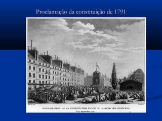 Proclamação da constituição de 1791Proclamação da constituição de 1791
 