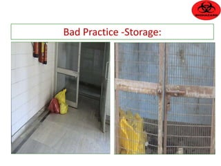 Bad Practice -Storage: 
 