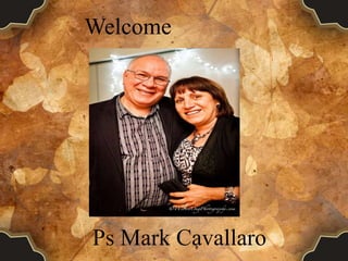 Welcome

Ps Mark Cavallaro

 
