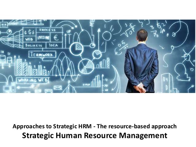 Approaches to strategic human resource management