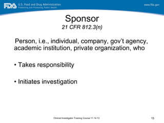 FDA 2013 Clinical Investigator Training Course: Roles and ...