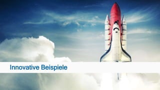 Innovative Beispiele
 