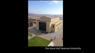 Chiswick Point, London
Chiswick Point, London
The Great Hall Swansea University
 