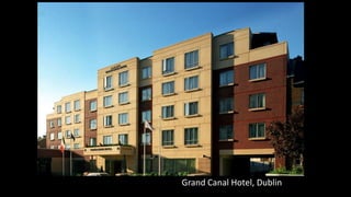 Chiswick Point, London
Chiswick Point, London
Grand Canal Hotel, Dublin
 