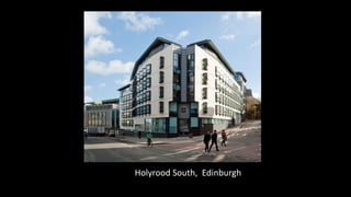 Chiswick Point, London
Chiswick Point, London
Holyrood South, Edinburgh
 