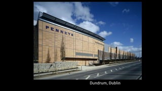 Chiswick Point, London
Chiswick Point, London
Dundrum, Dublin
 