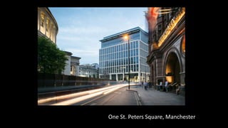 Chiswick Point, London
Chiswick Point, London
One St. Peters Square, Manchester
 