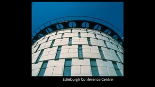 Chiswick Point, London
Chiswick Point, London
Edinburgh Conference Centre
 