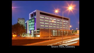 Chiswick Point, London
Chiswick Point, London
Severn Trent, Coventry
 