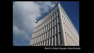 Chiswick Point, London
Chiswick Point, London
One St. Peters Square, Manchester
 