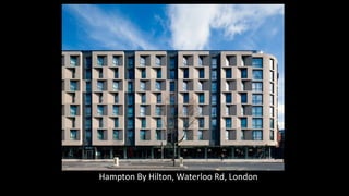 Chiswick Point, London
Chiswick Point, London
Hampton By Hilton, Waterloo Rd, London
 