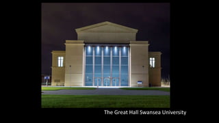 Chiswick Point, London
Chiswick Point, London
The Great Hall Swansea University
 
