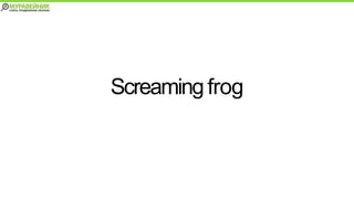Screamingfrog
 