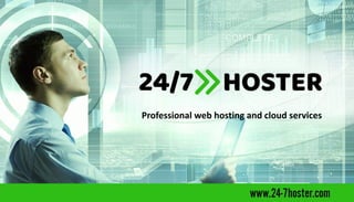 Professional web hosting and cloud services
 