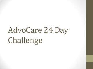 AdvoCare 24 Day
Challenge
 