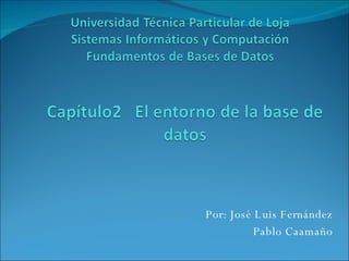 Por: José Luis Fernández Pablo Caamaño 