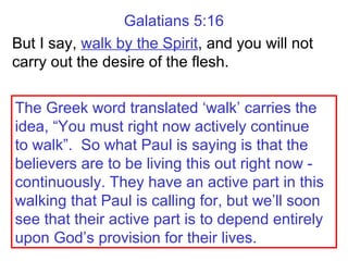 24 Galatians-5 16-Walking-By-The-Spirit-P