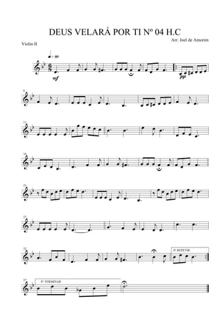 & bb
8
6 ..
.œ œ
j
œ
q»•º
F
œ
j
œ .œ# œ œ œ œu
j
œ œ œ œ .œ œ œ œ# œ œ œ
π
& bb
6
œ
j
œ .œ œ œ œ œ
j
œ .œ .œ œ œ œ# œ œ œ œ
j
œ .œ
& bb
11
œ œ œ œ
j
œ
œ
œ œ œ œ œ .œ .œ œ
J
œ .œ
œ œ œ .œ
& bb
16
œ œ œ .œ .œ œ
j
œ œ
j
œ .œ# œ œ œ œu
j
œ œ œ œ .œ
& bb
21
‰
œ œ œ œ œ œ œ œ .œ
œ œ œ œ
j
œ .œ .œ
‰
œ œ œ œ œ œ œ œ .œ
& bb
27
œ œ œ œ
j
œ .œ .œ .œ œ
j
œ œ j
œ .œ
.œ .œ
& bb ..
32
.œ œ œ œ .œ œ
j
œ œ
j
œ .œ# .œ œ
U
J
œ
P/ REPETIR
œ œ œ .œ
& bb
37 P/ TERMINAR
œ œ œ œb œ œ .˙U
DEUS VELARÁ POR TI Nº 04 H.C
Arr. Joel de Amorim
Violin II
 
