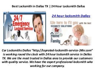 Best Locksmith in Dallas TX | 24 Hour Locksmith Dallas
Car Locksmiths Dallas “http://toprated-locksmith-service-24hr.com”
is working round the clock with 24 hour locksmith service in Dallas
TX. We are the most trusted in Dallas area to provide our customers
with quality service. We have the expert professional locksmith who
working for our company.
24 hour locksmith Dallas
 