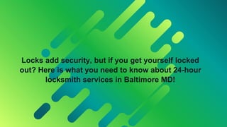 Locks add security, but if you get yourself locked
out? Here is what you need to know about 24-hour
locksmith services in Baltimore MD!
 