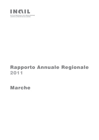 Rapporto Annuale Regionale
2011


Marche




ottobre 2011
 