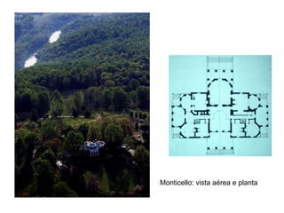 Monticello: vista aérea e planta 