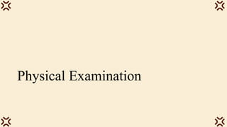 Physical Examination
 