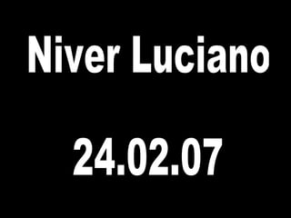 Niver Luciano 24.02.07 