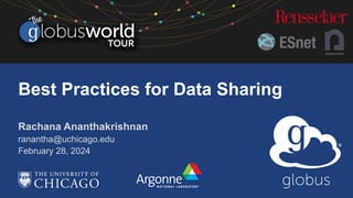 Rachana Ananthakrishnan
ranantha@uchicago.edu
February 28, 2024
Best Practices for Data Sharing
 
