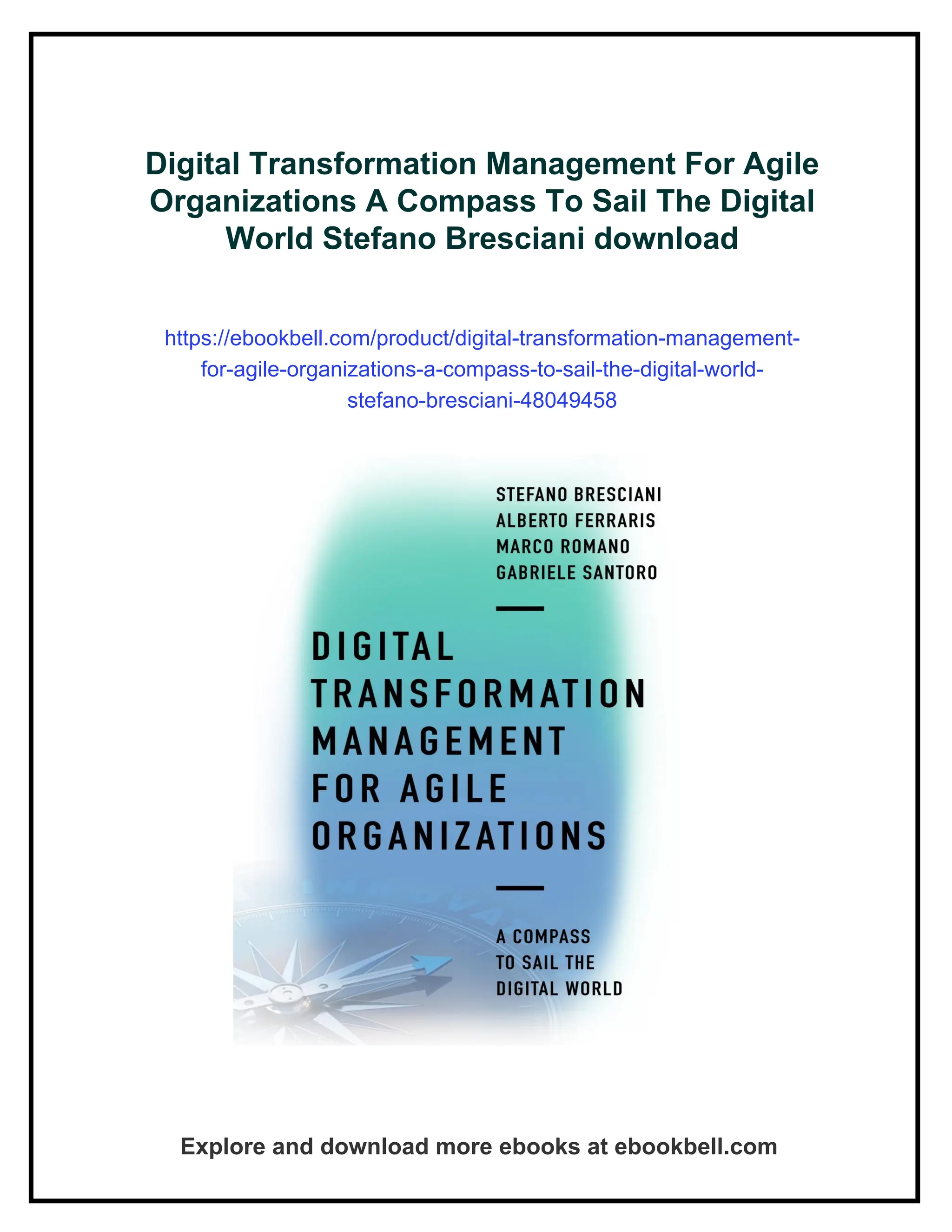 Digital Transformation Management For Agile Organizations A Compass To Sail  The Digital World Stefano Bresciani | PDF