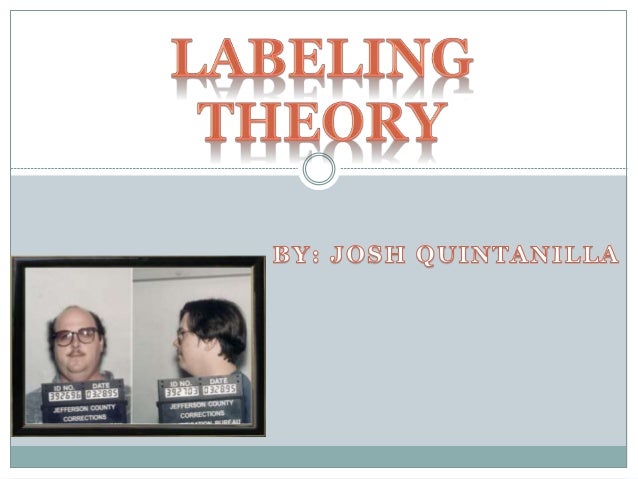 The Definition Of Labeling Theory And Deterrence