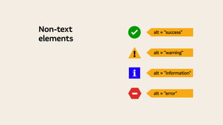 alt = "success"
alt = "warning"
alt = "information"
alt = "error"
Non-text
elements
−
!
i
 