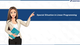 Special Situation in Linear Programming
 