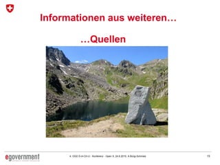 154. OGD D-A-CH-LI - Konferenz - Open X, 24.6.2015, A.Bürgi-Schmelz
Informationen aus weiteren…
…Quellen
 