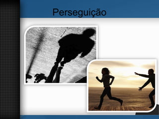 Perseguição
 
