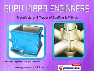 Manufacturer & Trader of Scaffing & Fittings




© Guru Kirpa Enginners, All Rights Reserved


               www.gurukirpascaffolds.com
 