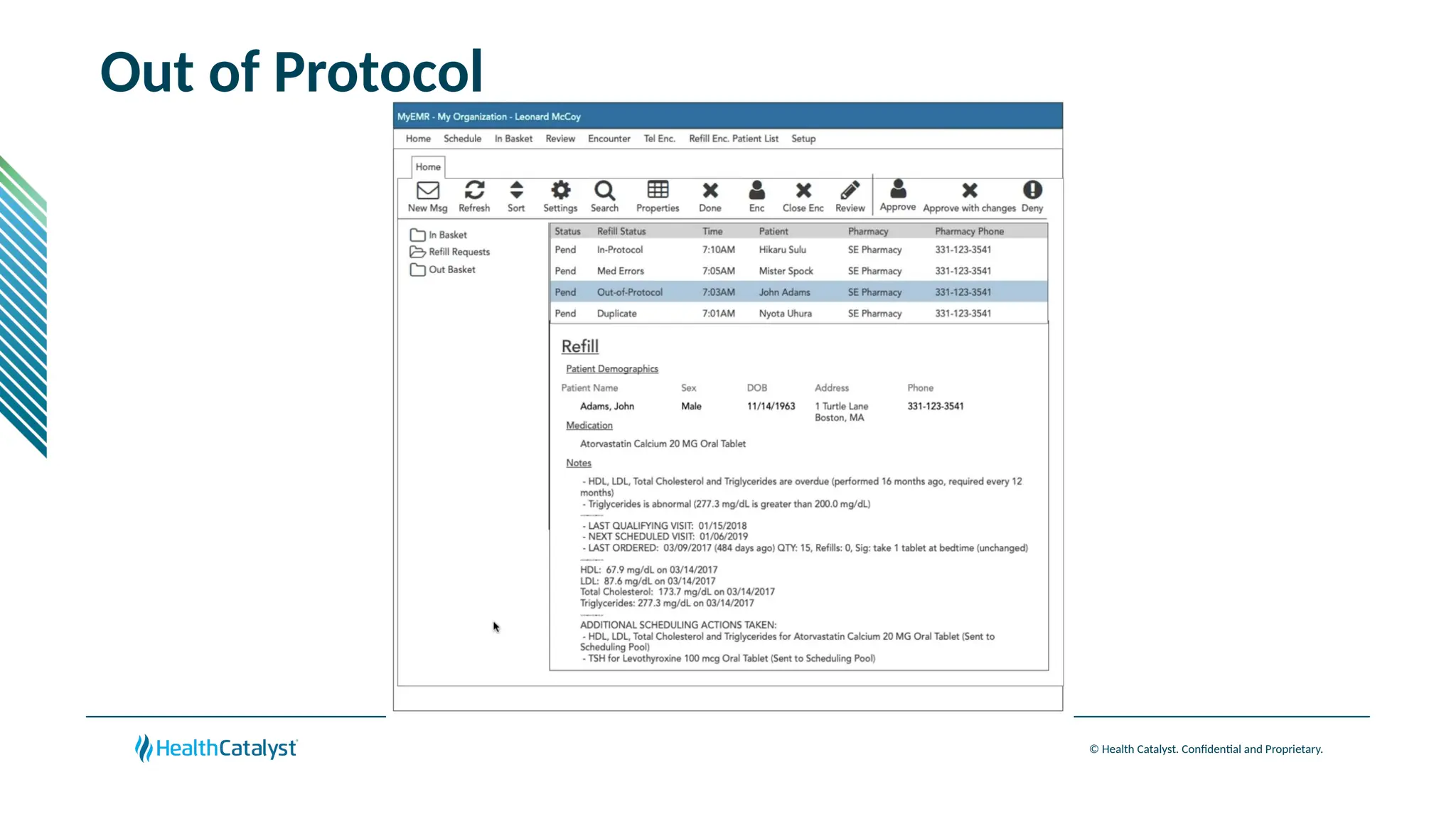 © Health Catalyst. Confidential and Proprietary.
Out of Protocol
 